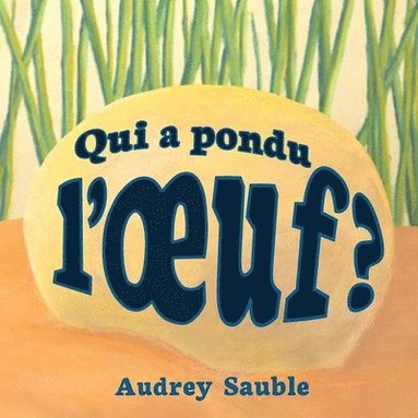 bokomslag Qui a pondu l'oeuf?