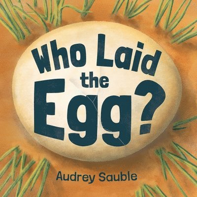 Who Laid the Egg? 1