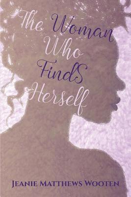 The Woman Who Finds Herself 1