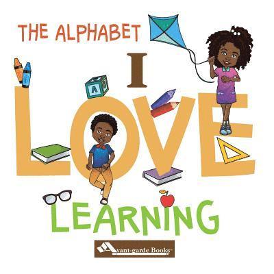 I Love Learning: The Alphabet 1