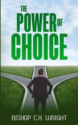 C H Wright, C. H. Wright - Power Of Choice, Häftad