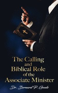 bokomslag The Calling and Biblical Role of the Associate Minister