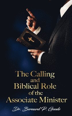 bokomslag The Calling and Biblical Role of the Associate Minister