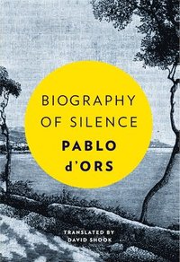 bokomslag Biography of Silence