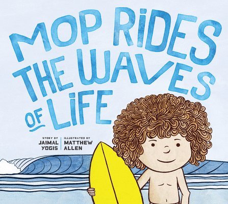 Mop Rides the Waves of Life 1