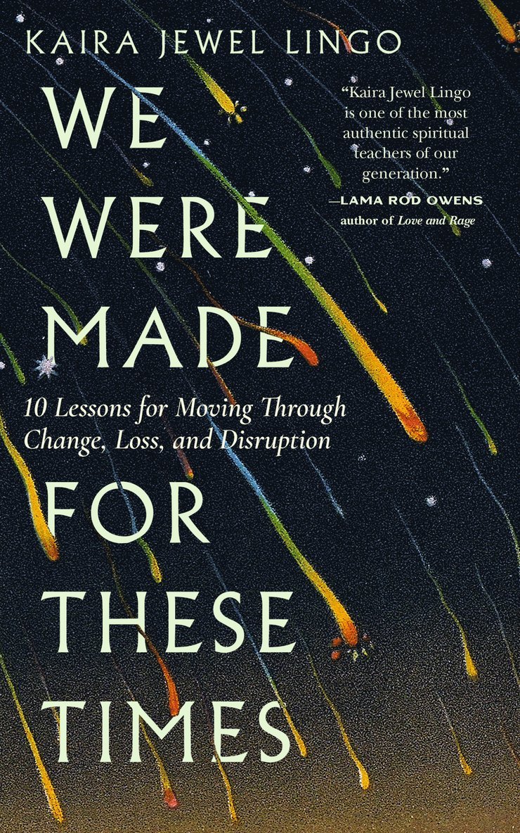 Kaira Jewel Lingo - We Were Made for These Times, Häftad
