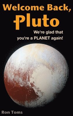 Welcome Back Pluto! We're glad that you're a planet again. 1