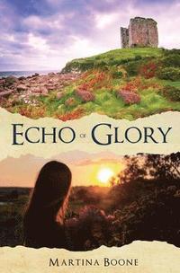 bokomslag Echo of Glory: An Irish Legends Romance