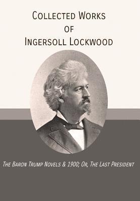 bokomslag Collected Works of Ingersoll Lockwood