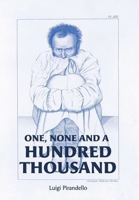 Luigi Pirandello - One, None and a Hundred Thousand, Inbunden