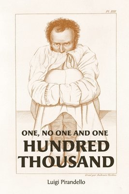 Luigi Pirandello - One, No One, and One Hundred Thousand, Häftad