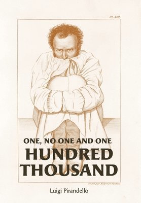 Luigi Pirandello - One, No One, and One Hundred Thousand, Inbunden