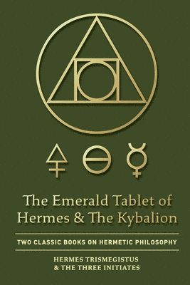 The Emerald Tablet of Hermes & The Kybalion 1