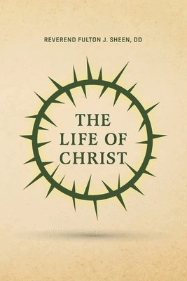 bokomslag The Life of Christ