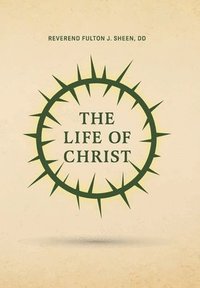 bokomslag The Life of Christ