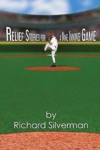 bokomslag Relief Stories for a Nine Inning Game