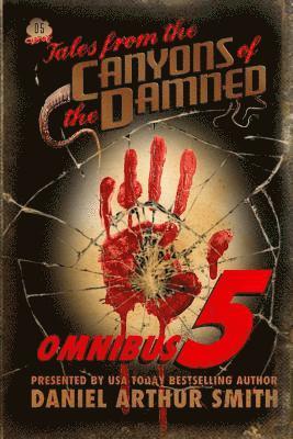 Peter Cawdron, D. K. Cassidy - Tales from the Canyons of the Damned: Omnibus No. 5, Häftad