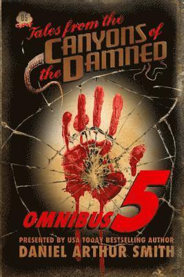 Peter Cawdron, D. K. Cassidy - Tales from the Canyons of the Damned: Omnibus No. 5: Color Edition, Häftad
