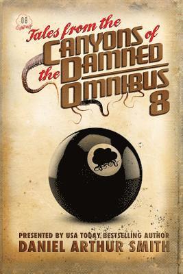 Tales from the Canyons of the Damned: Omnibus 8 1