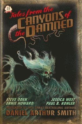 Paul B Kohler, Ernie Howard, Steve Oden - Tales from the Canyons of the Damned, Häftad