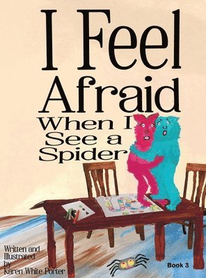 Porter, James R Porter - I Feel Afraid When I See a Spider, Inbunden