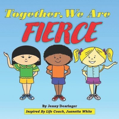 Together, We Are FIERCE 1