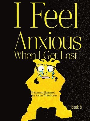 I Feel Anxious When I Get Lost 1