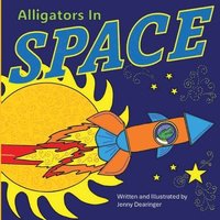 bokomslag Alligators In Space