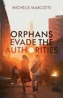 Michelle Marcotte - Orphans Evade the Authorities, Häftad. Tillgänglighet: Lägg i varukorg