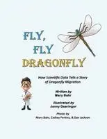 Mary Bahr - Fly, Fly, Dragonfly, Häftad. Tillgänglighet: Lägg i varukorg