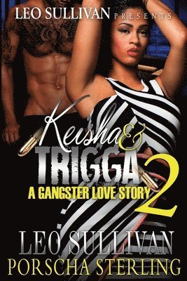 Porscha Sterling - Keisha & Trigga 2: A Gangster Love Story, Häftad