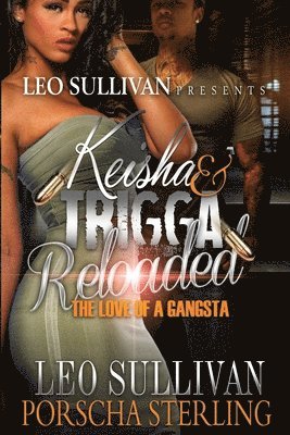 bokomslag Keisha & Trigga Reloaded: The Love of a Gangsta