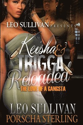 Leo Sullivan, Porscha Sterling - Keisha & Trigga Reloaded: The Love of a Gangsta, Häftad