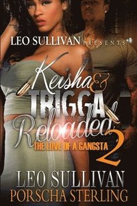 bokomslag Keisha & Trigga Reloaded 2: The Love of a Gangsta