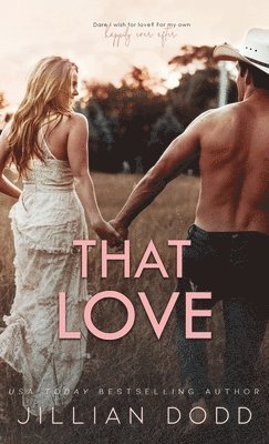 Jillian Dodd - That Love, Inbunden