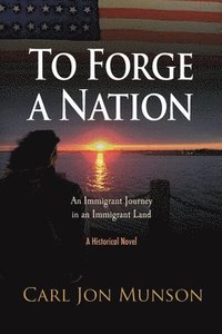 bokomslag To Forge a Nation