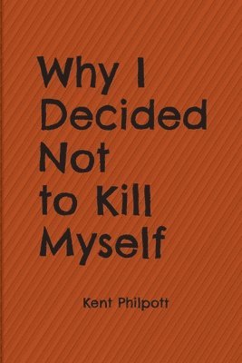 Why I Decided Not to Kill Myself 1