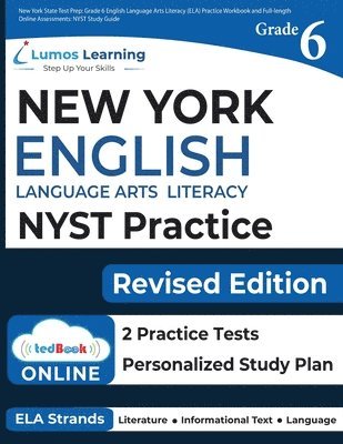 New York State Test Prep: Grade 6 English Language Arts Literacy (ELA) Practice Workbook and Full-length Online Assessments: NYST Study Guide 1