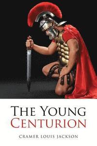 bokomslag The Young Centurion