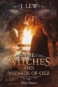 bokomslag The Witches and Wizards of Ozz