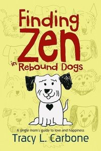 bokomslag Finding Zen in Rebound Dogs