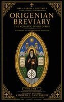 Kenneth J Canterbury - Origenian Breviary Volume I, Inbunden