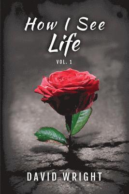 bokomslag How I See Life, Volume 1