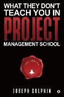 bokomslag What They Don't Teach You in Project Management School
