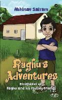 bokomslag Raghu's Adventures: Escapades of Raghu and his motely friends