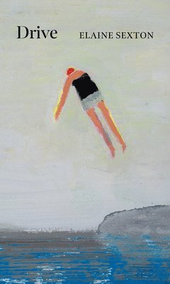 Elaine Sexton - Drive, Häftad