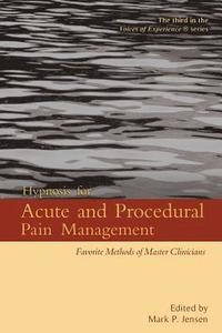 bokomslag Hypnosis for Acute and Procedural Pain Management