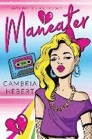 bokomslag Maneater: A throwback to the 80's novella