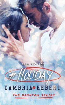 #Holiday: a hashtag series short story 1