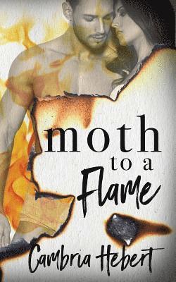 Moth To A Flame 1